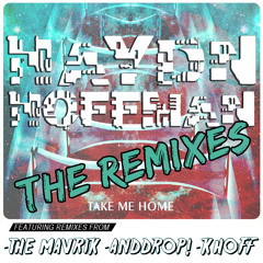 Haydn Hoffman Feat. Jason Webber - Take Me Home (The Mavrik Remix)