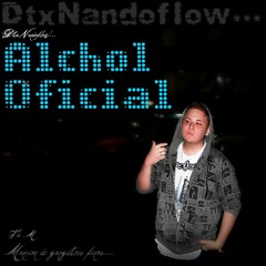 Alchol (edit. pro.)OFICIAL REMIX Dtx Nandoflow ft F40 La Clave ft Dany Croix