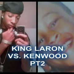 KING LARON- (KENWOOD DISS) PRT 2!!!!!