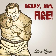 Ready, Aim, Fire!