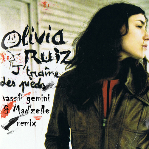 olivia ruiz - j'traine des pieds (vassili gemini feat mad'zelle extented remix)