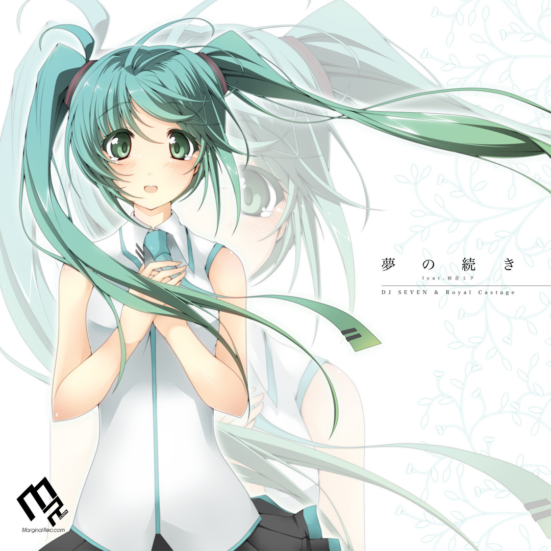Stream 夢の続き feat. 初音ミク (Radio Edit) - DJ SEVEN & Royal