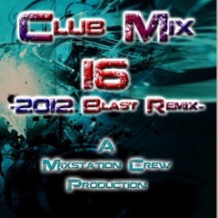 Clubmix 16 - 2012 Blast Remix ( Songs Preview )