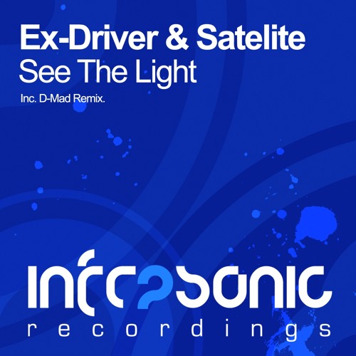 Ex-Driver & Satelite -  See The Light (Original Mix)