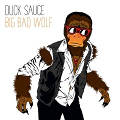 3Beat057 Duck Sauce - Big Bad Wolf (Gesaffelstein Mix)