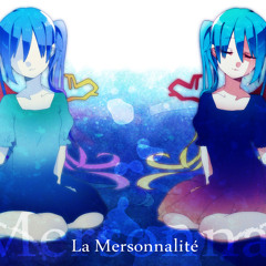 La Mersonnalité (ft. Hatsune Miku)