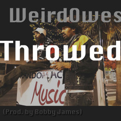 Throwed (prod. by Bobby James)