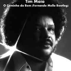 Tim Maia - O Caminho do Bem (Fernando Mello Bootleg)