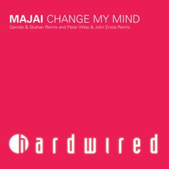 Majai - Change My Mind (Garrido & Skehan Remix Radio Edit)