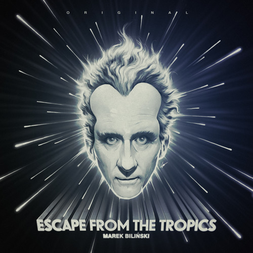 Marek Bilinski - Escape From The Tropics (Ucieczka z Tropiku Original Mix) - WORLD PREMIERE