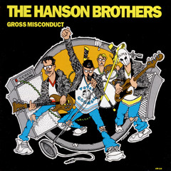 Hanson Brothers - Duke It Out