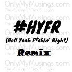 Hell Yeah Fuckin' Right (Shout Out to KBK)