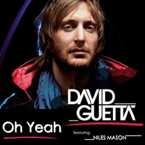 DAVID GUETTA feat NILES MASON - Oh Yeah (PMP voice clean mix)