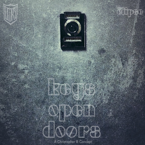 Stream Keys Open Doors Listen to FRANKIE P PRESENT KEYS OPEN DOORS