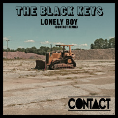 The Black Keys - Lonely Boy (CONTACT Remix)
