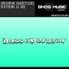 Ukrainian Hardstylerz feat.Dj Ded-bass operator(DJ DED remix)