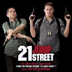 21 Jump Street - Main Theme - Rye Rye & Esthero [FREE DOWNLOAD]