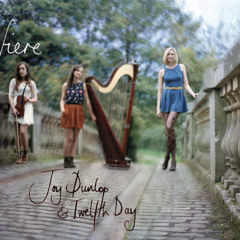 Joy Dunlop & Twelfth Day - Fiere