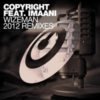 Copyright ft. Imaani - Wizeman (Copyright 2012 Remix Edit)