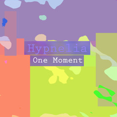 Hypnelia - One Moment
