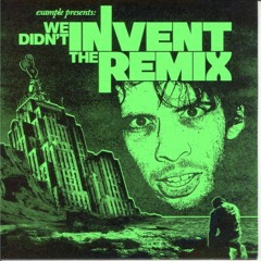 We Didn't Invent The Remix (Mixtape) (2006)