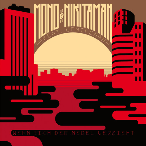 Mono & Nikitaman feat. Gentleman - "Wenn Sich Der Nebel Verzieht"