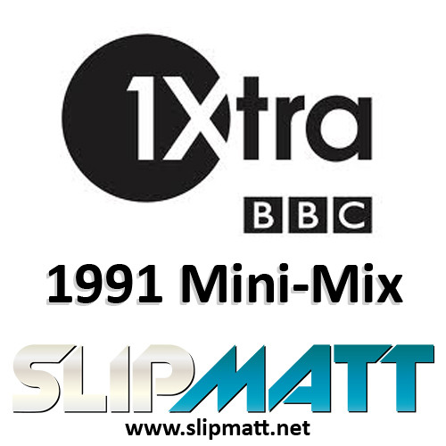 Slipmatt - 1991 Minimix for BBC 1Xtra 22-03-2012