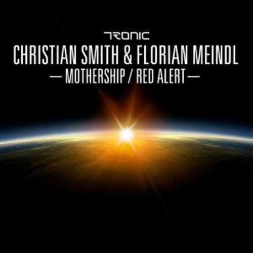 Christian Smith & Florian Meindl - Mothership (TRONIC 82) preview