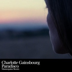 Paradisco (Mannequine Remix) - Charlotte Gainsbourg