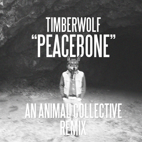 Stream Animal Collective - Peacebone (Timberwolf Remix) by Samuel Tucker  Young | Listen online for free on SoundCloud