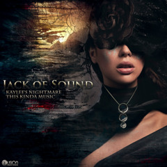 Jack of Sound - Kaylee's Nightmare (Radio Edit)