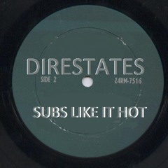 DIRESTATES - Subs like it hot