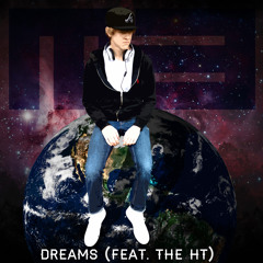 Dreams feat. The H T