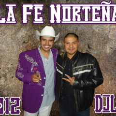 La Fe Norteña 2012 Mix By Dj Lee Las Vegas ,,,,