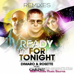 diMaro & Rosette ft. Carlprit - Ready for tonight (CJ Stone vs Nils van Zandt Remix)