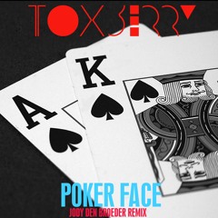 Toxberry - Poker Face (Jody Den Broeder REMIX)
