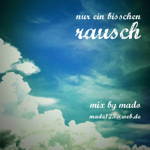 nur ein bisschen rausch … by mado
