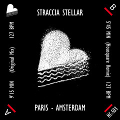 STRACCIA STELLAR  Paris - Amsterdam (Housquare Remix)