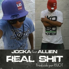 Real Shit-MASTER  jocka ft allien