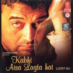 Kabhi Aisa Lagta Hai (Lucky Ali)