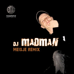 Dj Madman - Meisje Remix