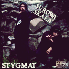 01. STYGMAT - Surowa skała [Scratche Dj Wash] (Prod. Kozim)