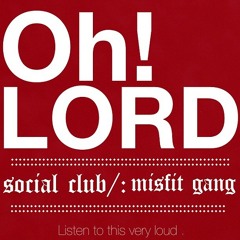 Social Club - Oh! Lord