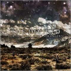 6 - For Tonight We're Strangers feat. Karl Schubach (Misery Signals)