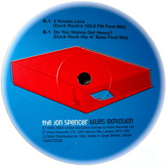 The Jon Spencer Blues Explosion-Do You Wanna Get Heavy-Duck Rock Remix (Mute Records/UK/1999)