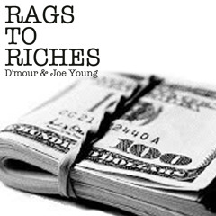 Rags To Riches Ft Joe Young