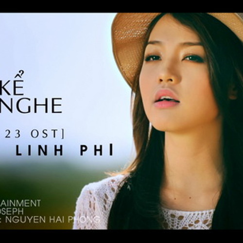 Em Kể Anh Nghe - Linh Phi
