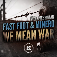 Fast Foot & Minero feat. Messinian - We Mean War (Original Mix) [Sick Slaughterhouse]