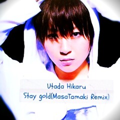 Utada Hikaru - Staygold(MASA TAMAKI D&B EDIT)