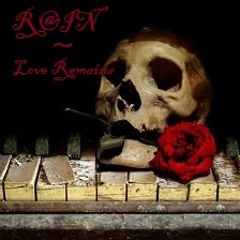 R@IN - Love Remains